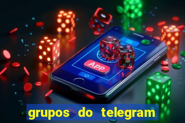 grupos do telegram mais de 18